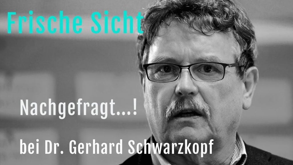 Nachgefragt...! bei Dr. Gerhard Schwarzkopf "Über die Corona-Pandemie"