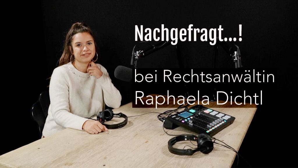 Nachgefragt...! bei Rechtsanwältin Raphaela Dichtl