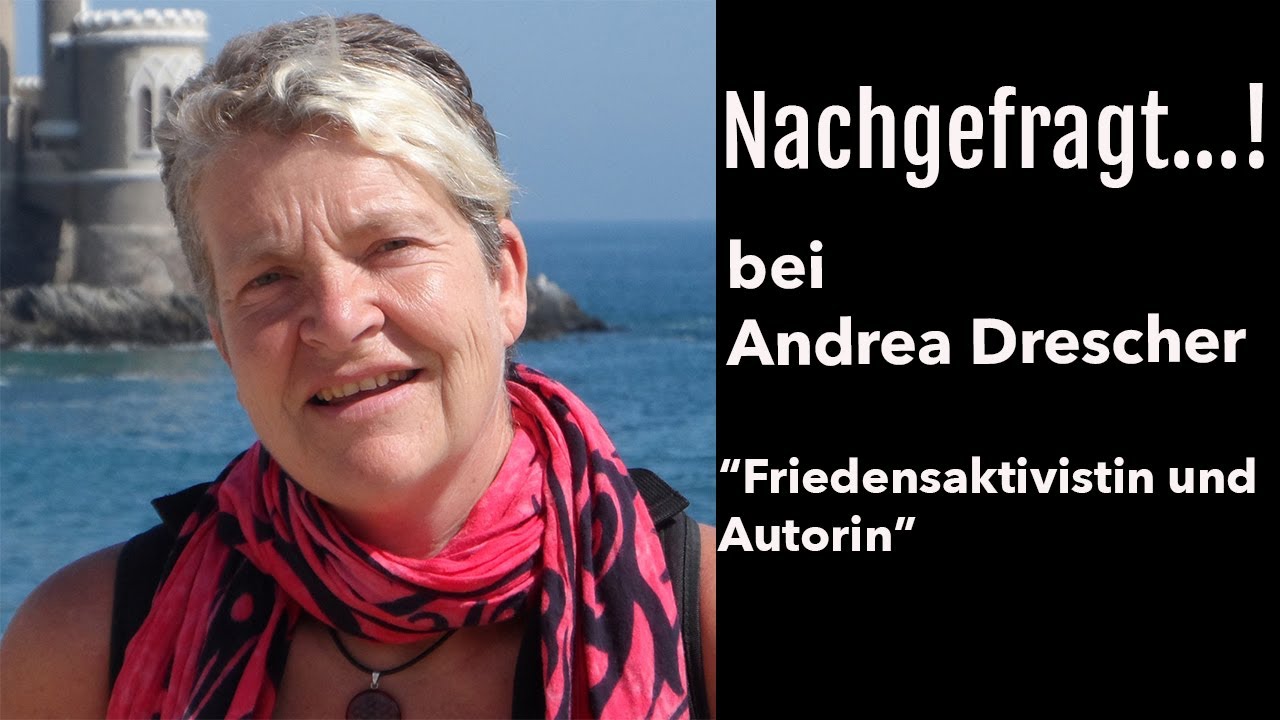 Nachgefragt...! bei Autorin und Friedensaktivistin Andrea Drescher